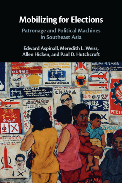 Mobilizing for Elections - Patronage and Political Machines in Southeast Asia 